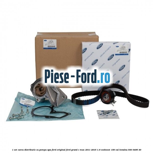 1 Set curea distributie cu pompa apa Ford original Ford Grand C-Max 2011-2015 1.6 EcoBoost 150 cai